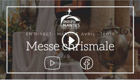 Retransmission de la messe chrismale du mardi 4 avril 2023 en l’église de Nort sur Erdre (sur la chaîne YouTube du diocèse)